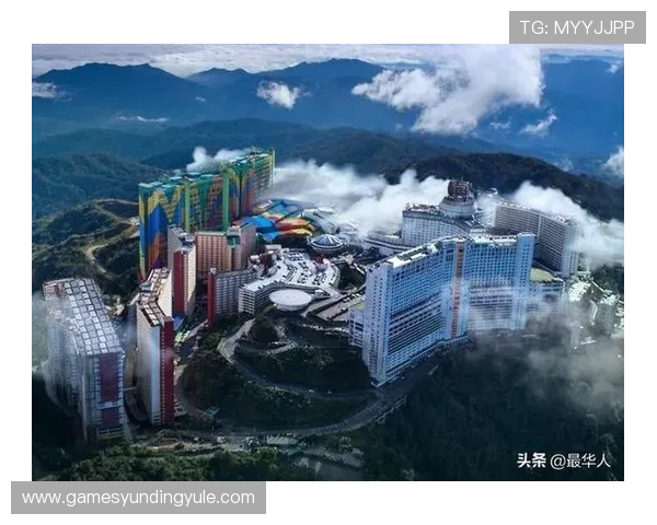 马来云顶赌城：在马来西亚云顶体验世界级的赌场娱乐与奢华住宿